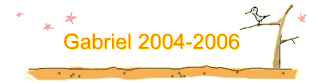 Gabriel 2004-2006